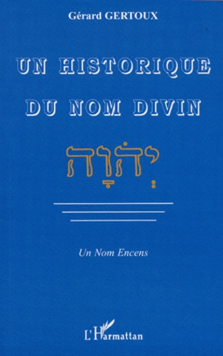 Emprunter Un historique du nom divin / Un Nom Encens livre