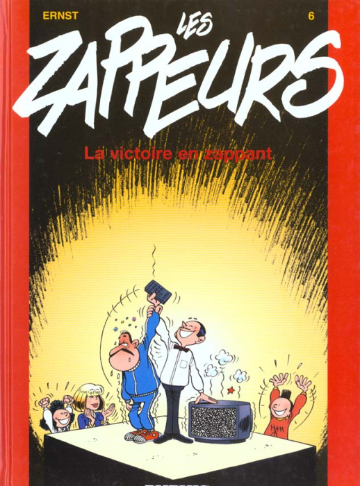 Emprunter Les Zappeurs Tome 6 : La victoire en zappant livre