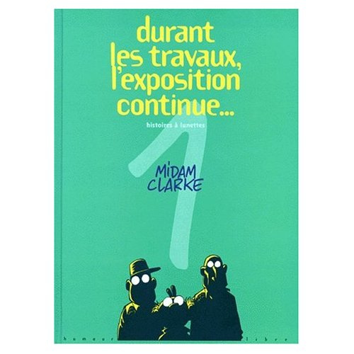 Emprunter Durant les travaux, l'expo continue Tome 1 : Histoires à lunettes livre