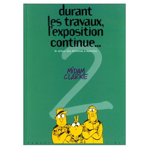 Emprunter Durant les travaux, l'expo continue Tome 2 : Le retour des histoires à lunettes livre