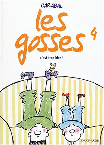 Emprunter Les gosses Tome 4 : C'est trop bien ! livre