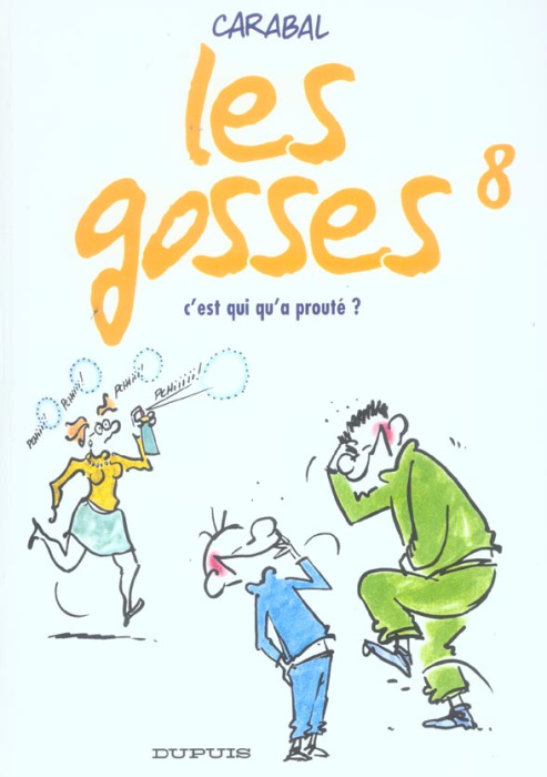 Emprunter Les gosses Tome 8 : C'est qui qu'a prouté ? livre
