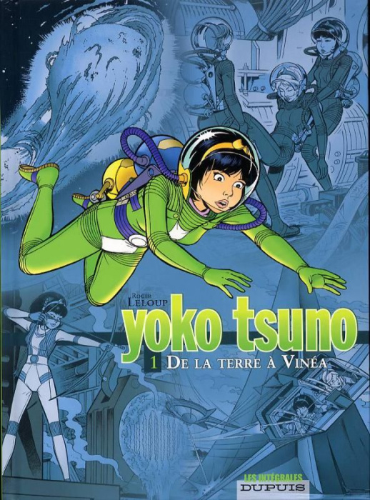 Emprunter Yoko Tsuno l'Intégrale Tome 1 : De la Terre à Vinea livre