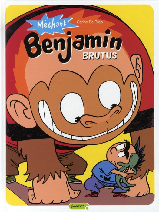 Emprunter Méchant Benjamin Tome 3 : Brutus livre