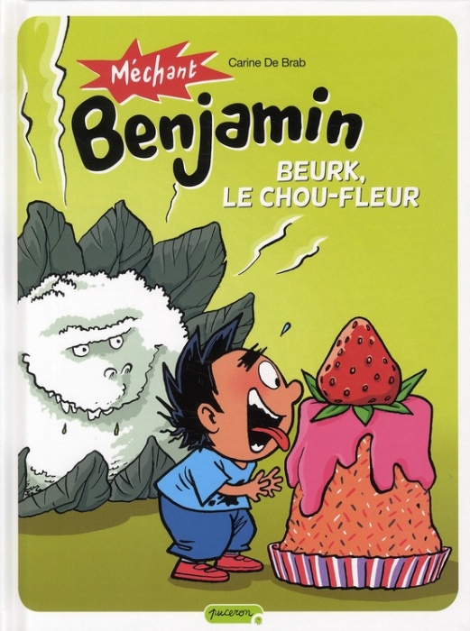 Emprunter Méchant Benjamin Tome 6 : Beurk, le chou fleur livre