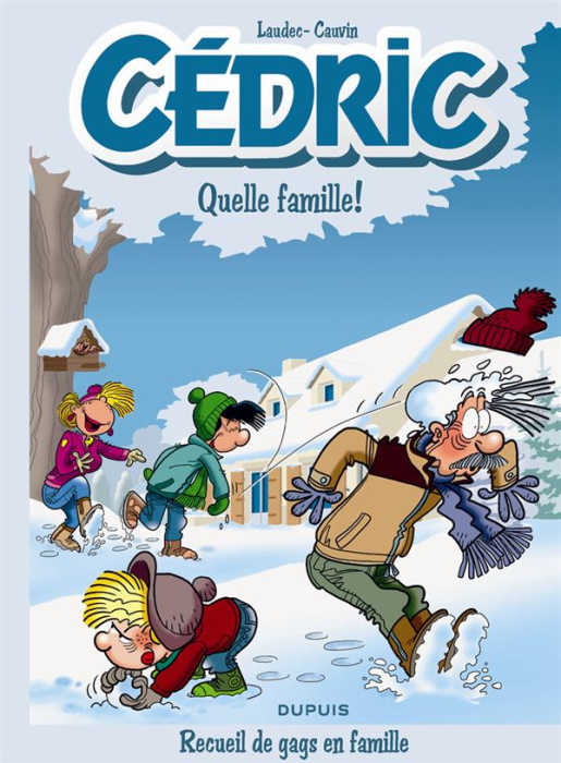 Emprunter Cédric : Quelle famille ! Recueil de gags en famille livre