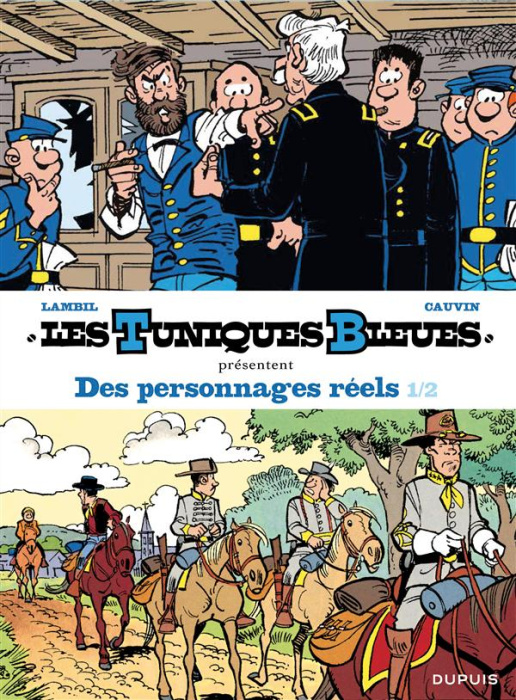 Emprunter Les Tuniques bleues présentent Tome 3 : Des personnages réels 1/2 livre