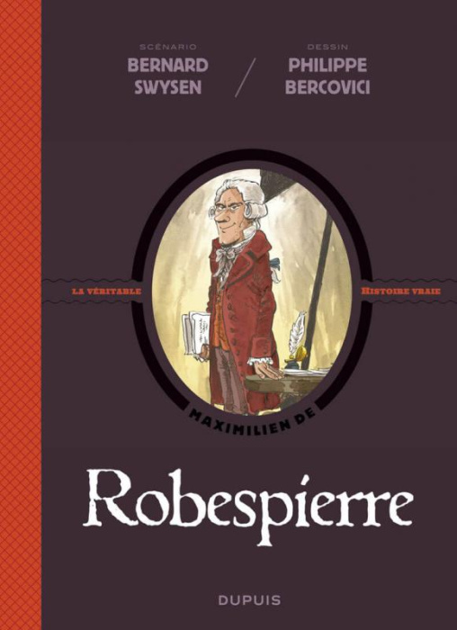 Emprunter La véritable histoire vraie : Robespierre livre
