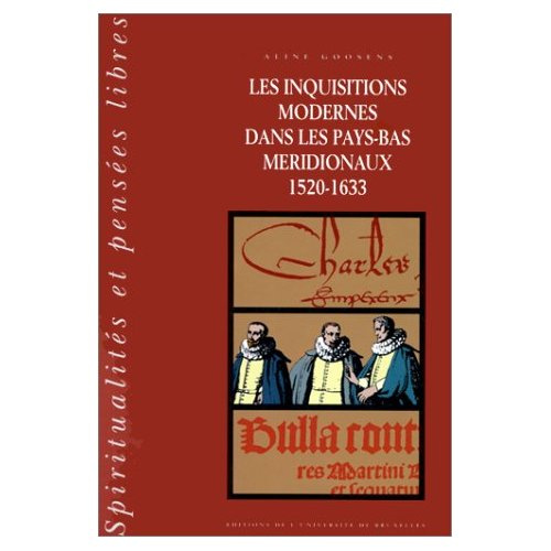 Emprunter Les inquisitions modernes dans les Pays-Bas méridionaux. Tome 1, La législation livre