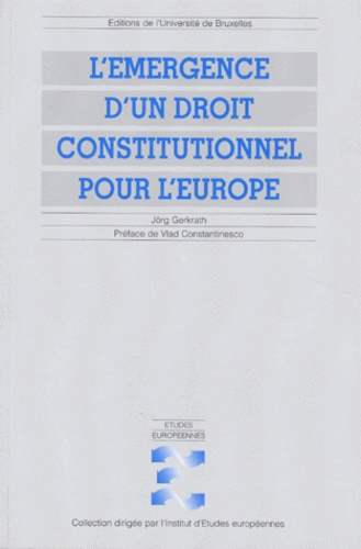 Emprunter L'émergence d'un droit constitutionnel pour l'Europe. Modes de formation et sources d'inspiration de livre