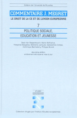 Emprunter LE DROIT DE LA CE ET DE L'UNION EUROPEENNE. Tome 7, Politique sociale, éducation et jeunesse, 2ème é livre
