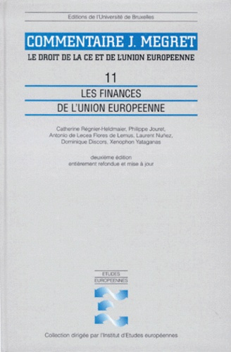 Emprunter Commentaire J. Mégret. Tome 11, Les finances de l'Union Européenne, 2ème édition livre