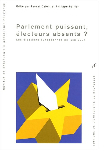 Emprunter Parlement puissant, électeurs absents ? Les élections européennes de juin 2004 livre