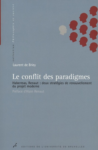 Emprunter Le conflit des paradigmes. Habernas, Renaut : deux stratégies de renouvellement du projet moderne livre