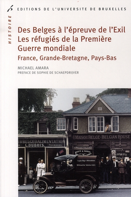 Emprunter Des Belges à l'épreuve de l'Exil %3B Les réfugiés de la Première Guerre mondiale. France, Grande-Breta livre