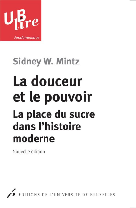 Emprunter La douceur et le pouvoir. La place du sucre dans l'histoire moderne livre