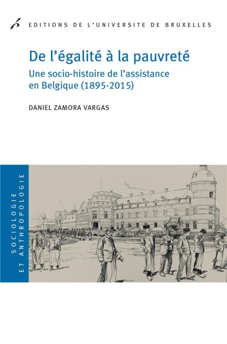 Emprunter De l'égalite à la pauvreté. Une socio-histoire de l'assistance en Belgique (1895-2015) livre