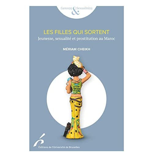 Emprunter Les jeunes filles qui sortent. Jeunesse, sexualité et prostitution au Maroc livre