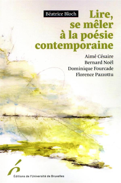 Emprunter Lire, se mêler à la poésie contemporaine. Césaire, Noël, Fourcade, Pazzottu livre