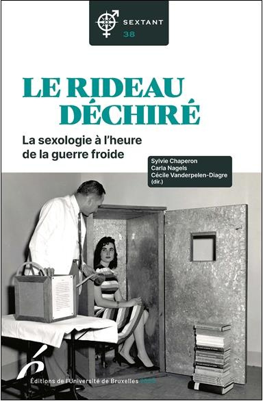 Emprunter Sextant N° 38 : Le rideau dechiré. La sexologie à l'heure de la guerre froide livre