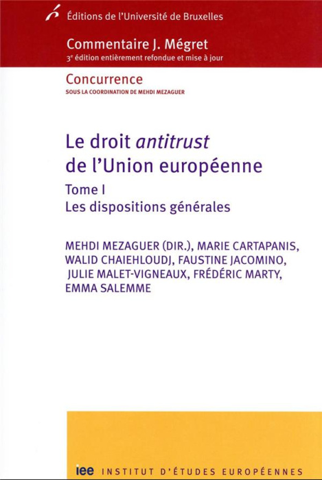 Emprunter Le droit antitrust de l'Union europénne. Tome 1, Les dispositions générales, 3e édition actualisée livre