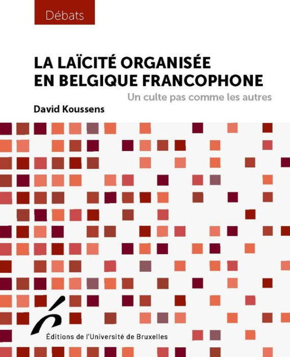 Emprunter La laïcité organisée en Belgique francophone. Un culte pas comme les autres livre
