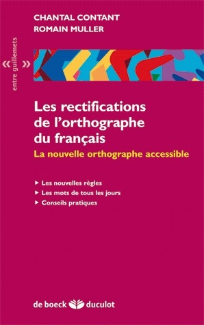 Emprunter Les rectifications de l'orthographe du français. La nouvelle orthographe accessible livre