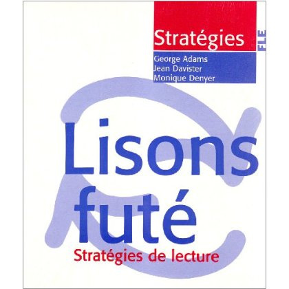 Emprunter LISONS FUTE STRATEGIES DE LECTURE FRANCAIS LANGUE ETRANGERE livre
