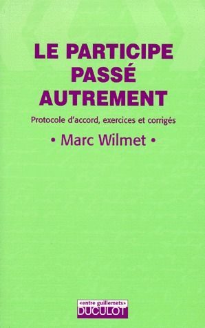 Emprunter LE PARTICIPE PASSE AUTREMENT. Protocole d'accord, exercices et corrigés livre