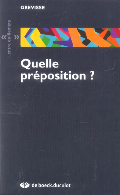 Emprunter Quelle préposition ? 4e édition livre