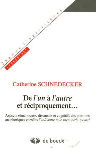 Emprunter De l'un à l'autre et réciproquement... Aspects sémantiques, discursifs et cognitifs des pronoms anap livre