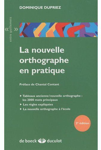Emprunter la nouvelle orthographe en pratique. 2e édition livre
