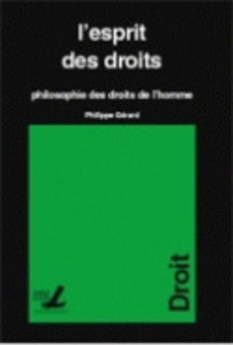 Emprunter L'esprit des droits. Philosophie des droits de l'homme livre