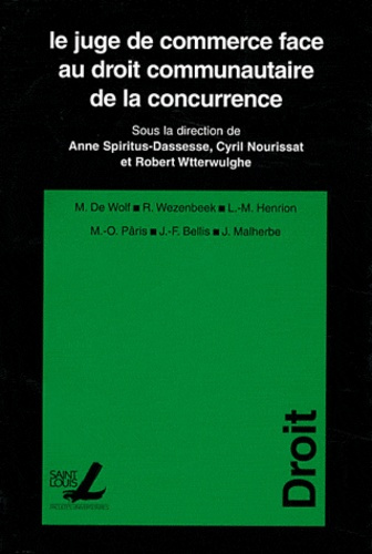Emprunter JUGE DE COMMERCE FACE AU DROIT COMMUNAUTAIRE DE LA CONCURRENCE livre
