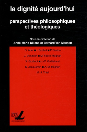 Emprunter DIGNITE AUJOURD HUI - PERSPECTIVES PHILOSOPHIQUES ET THEOLOGIQUES livre