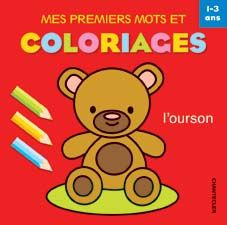 Emprunter Mes premiers mots et coloriages. L'Ourson livre