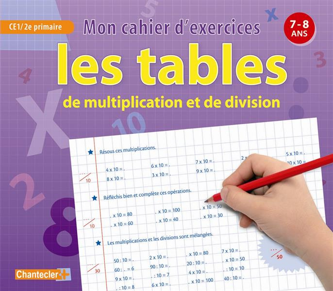 Emprunter Les tables de multiplication et de division CE1. Mon cahier d'exercices 7-8 ans livre