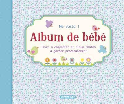 Emprunter Album de bébé Me voilà ! (garçon) livre