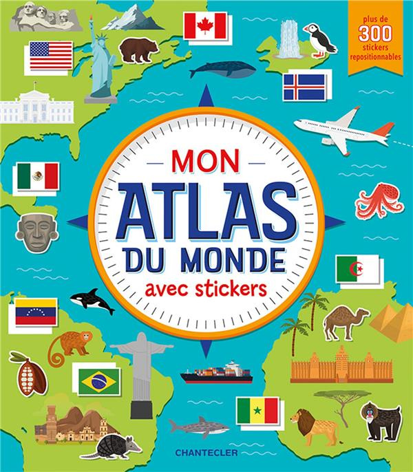Emprunter Mon atlas du monde avec stickers. Avec plus de 300 stickers repositionnables livre
