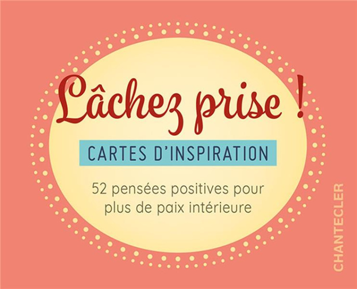 Emprunter Lâchez prise ! Cartes d'inspiration. 52 pensées positives pour plus de paix intérieure livre