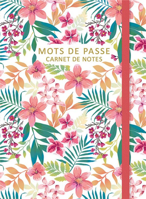 Emprunter Mots de passe. Carnet de notes Flowers livre