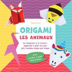 Emprunter Origami Les animaux. De l'éléphant à la licorne : apprends à plier les plus jolis modèles étape par livre