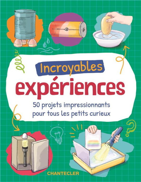 Emprunter Incroyables expériences. 50 projets impressionnants pour tous les petits curieux livre