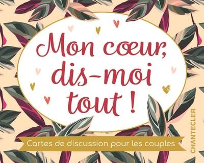 Emprunter Mon coeur, dis-moi tout ! Cartes de discussion pour les couples livre