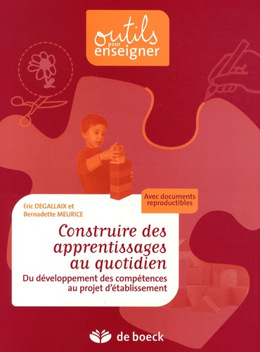 Emprunter Construire des apprentissages au quotidien / Du développement des compétences au projet d'établissem livre