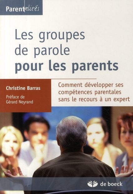 Emprunter Les groupes de parole pour les parents. Comment développer ses compétences parentales sans le recour livre