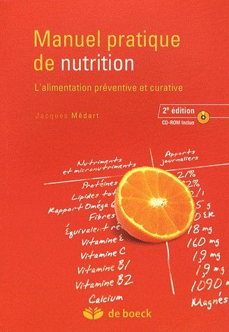 Emprunter Manuel pratique de nutrition. L'alimentation préventive et curative, 2e édition, avec 1 CD-ROM livre