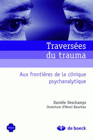 Emprunter Traversées du trauma. Aux frontières de la clinique psychanalytique livre