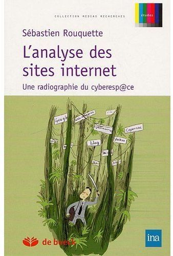 Emprunter L'analyse des sites Internet. Une radiographie du cyberespace livre