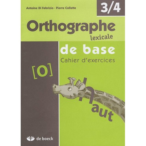Emprunter Orthographe lexical de base. Cahier d'exercices, 3/4 livre